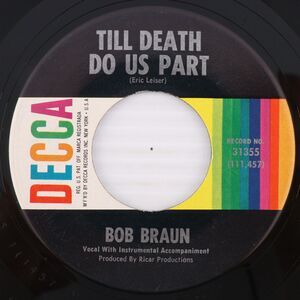 Bob Braun – Till Death Do Us Part / So It Goes - 1962 45 rpm 7" Record 31355